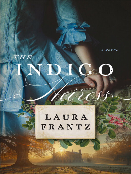 Title details for The Indigo Heiress by Laura Frantz - Wait list